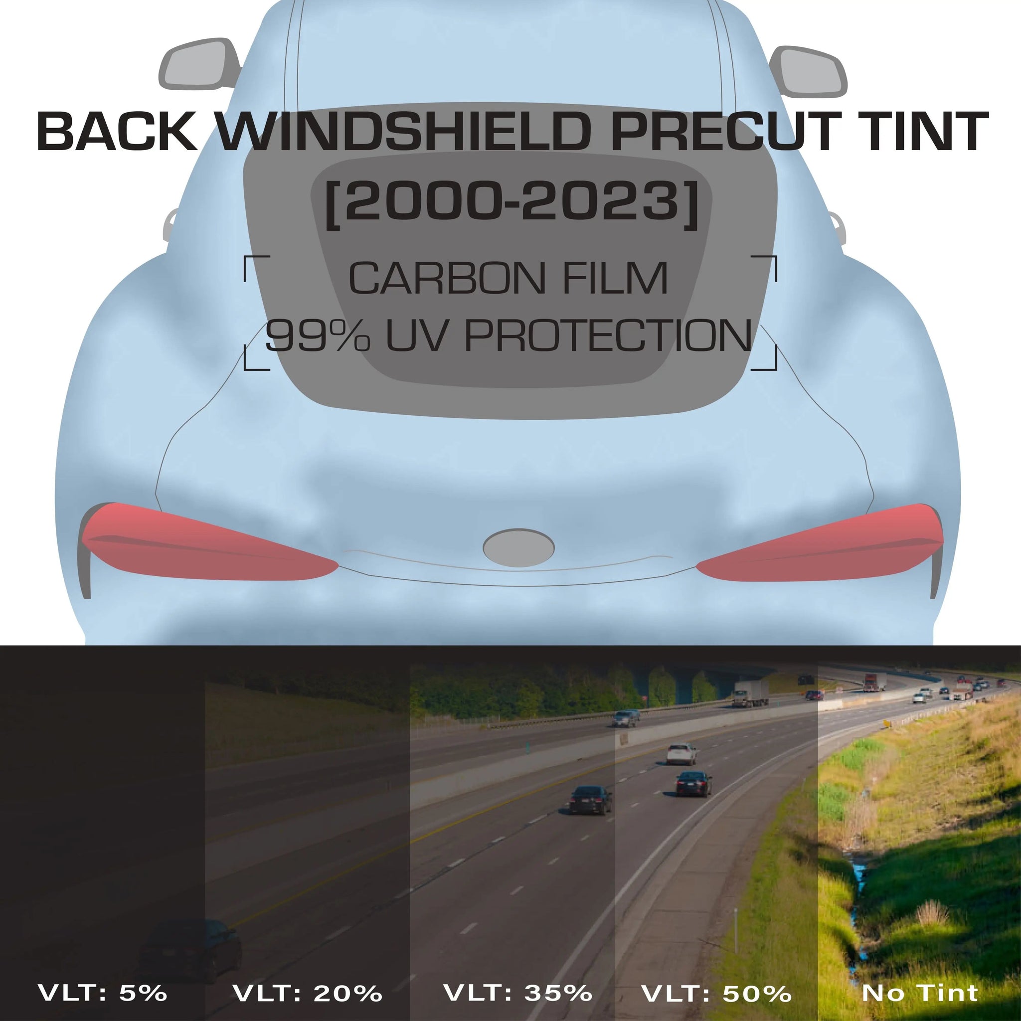 Back Windshield PreCut Tint for Vehicles 2000-2023